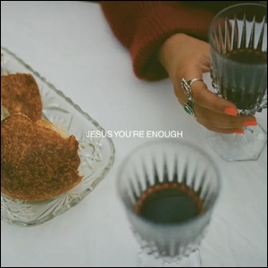 Jesus, You're Enough (Single) by Rachel Morley