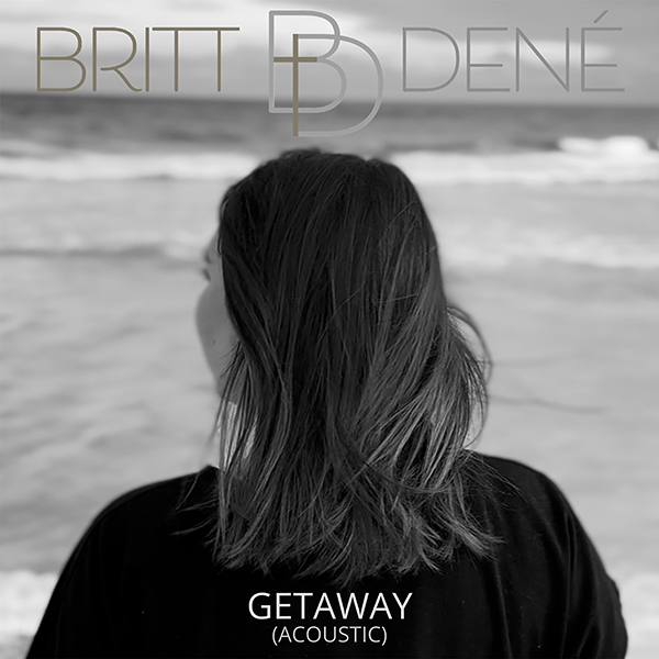 Getaway (Acoustic) (Single) by Britt Dene