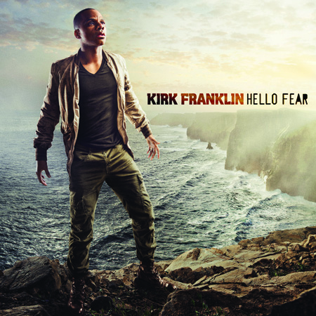 Hello Fear Album Review by Kirk Franklin