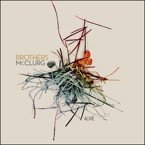 Alive EP by Brothers McClurg