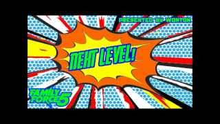 Next Level - Single by FF5 (formerly Family Force 5)