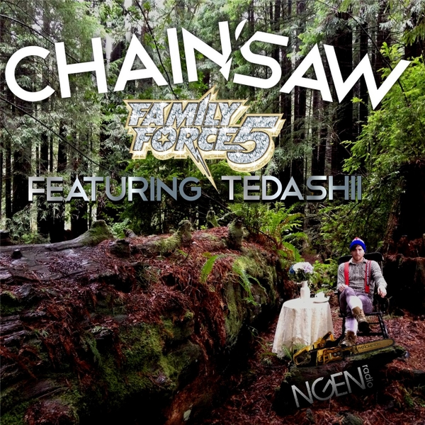 Chainsaw (Single) by FF5 (formerly Family Force 5)