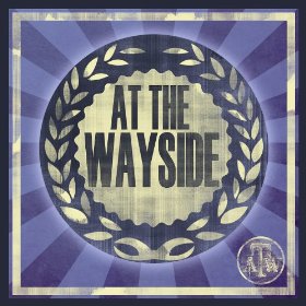 At The Wayside by At The Wayside