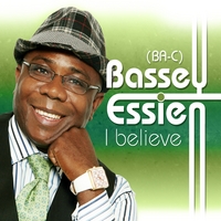 I Believe by Bassey Essien