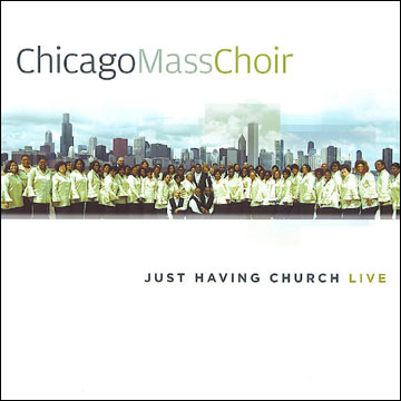 Just Having Church by Chicago Mass Choir