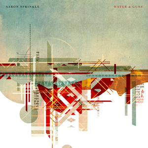 Water & Guns Album Review by Aaron Sprinkle