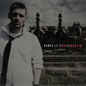 Man Vs Machine by Bumps INF