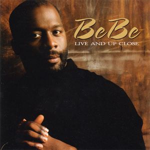 Live And Up Close by BeBe Winans