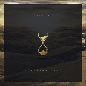 Tomorrow Came by Viktory
