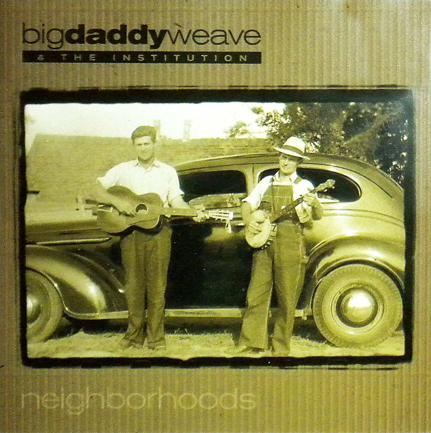 Neighborhoods by Big Daddy Weave