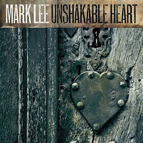 Unshakable Heart by Mark Lee