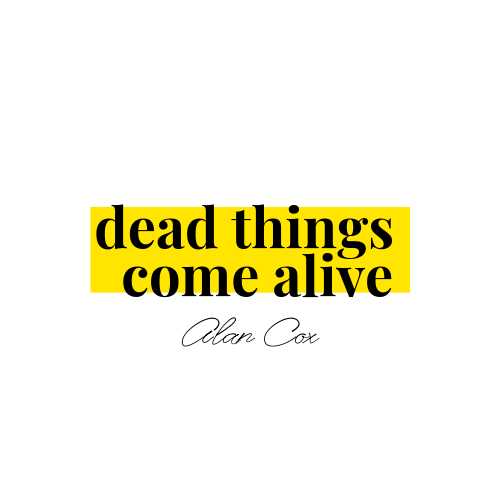Dead Things Come Alive (Single) by Alan Cox