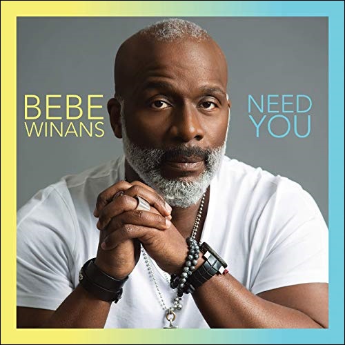 Need You by BeBe Winans