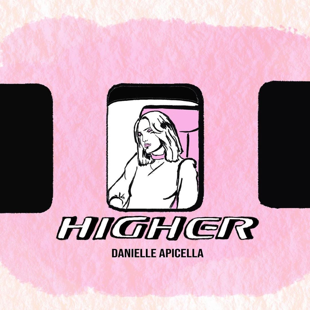Higher (Single) by Danielle Apicella