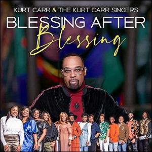 Blessing After Blessing (Edit) (Single) by Kurt Carr