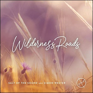 Wilderness Roads (feat. Simon Wester) (Single) by Salt Of The Sound