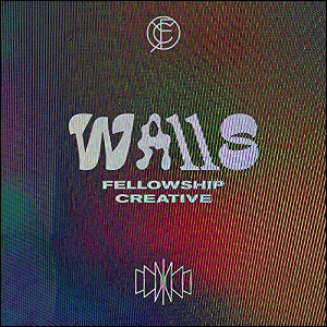 Walls (Live) EP by Fellowship Creative