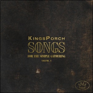 Songs For The Simple Gathering: Vol. 1 EP Album Review by KingsPorch