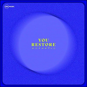 You Restore (Acoustic) (Single) by CRC Music