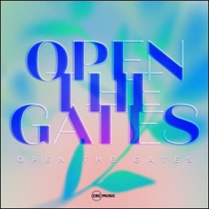 Open The Gates (Single) by CRC Music