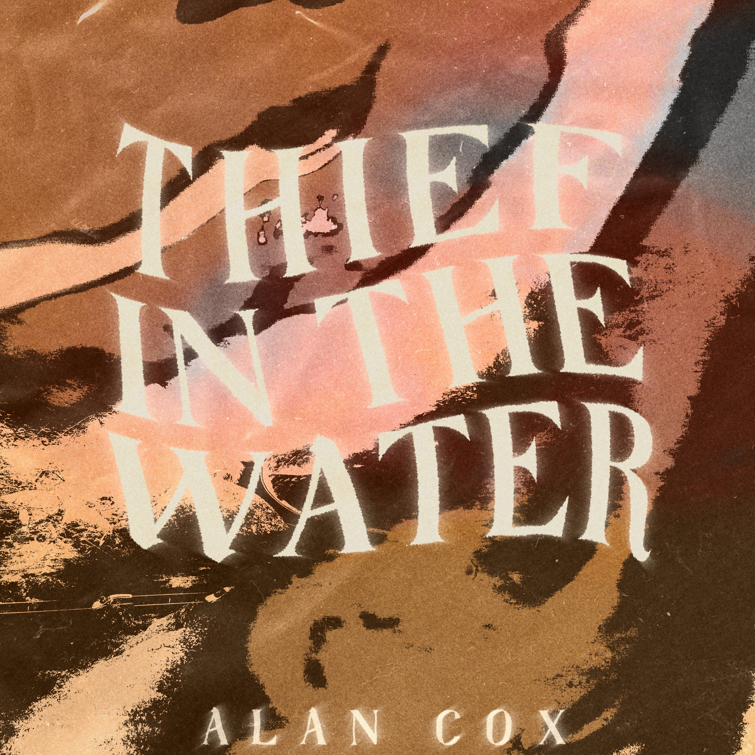 Thief in the Water (Single) by Alan Cox
