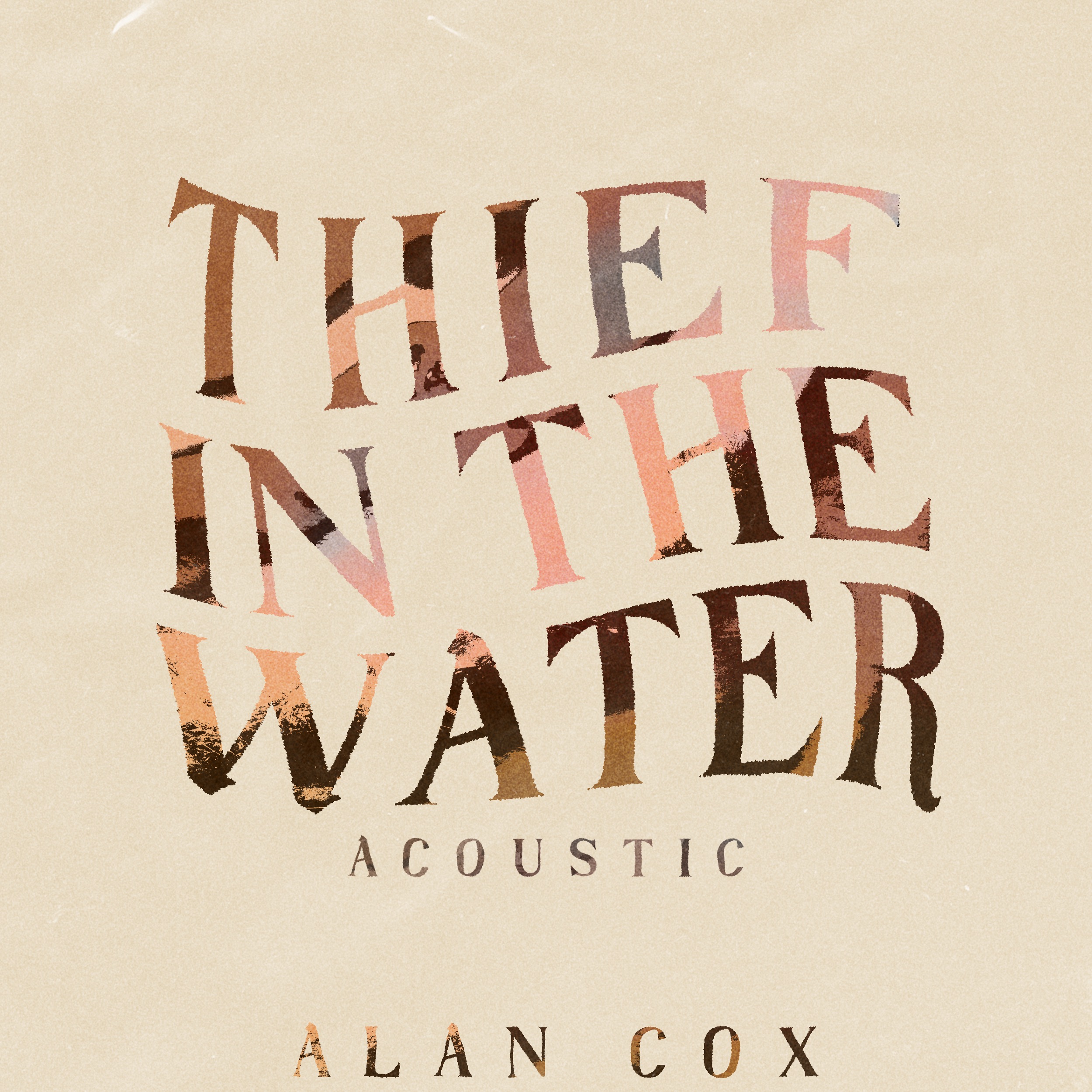 Thief in the Water (Acoustic Version) (Single) by Alan Cox