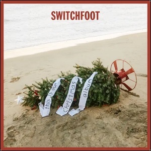 This Is Our Christmas Album by Switchfoot