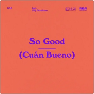 So Good (Cuan Bueno) (feat. Lilly Goodman) (Single) by DOE
