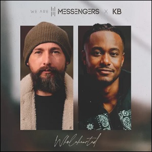 Wholehearted (feat. KB) (Single) by We Are Messengers