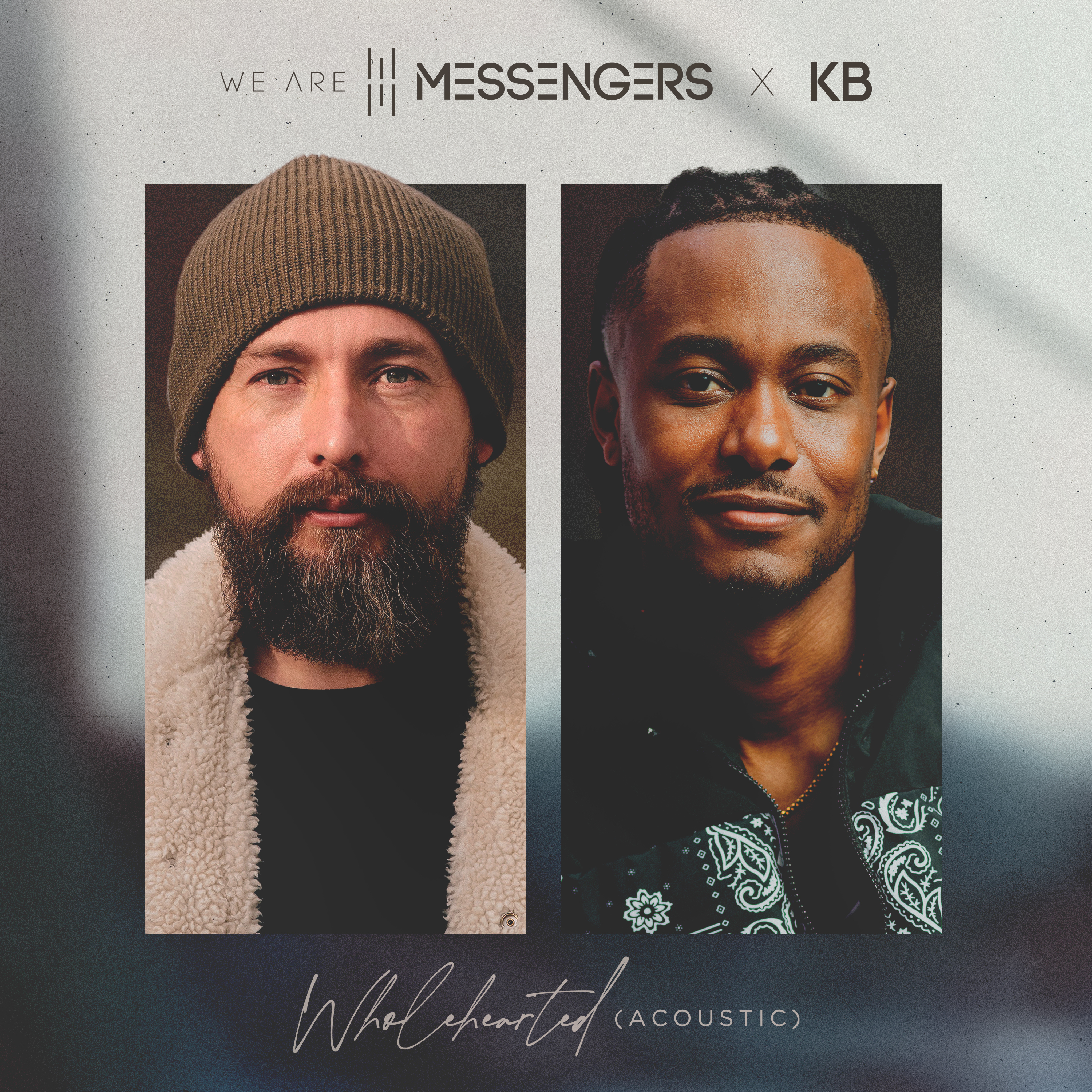 Wholehearted (feat. KB) (Acoustic) (Single) by We Are Messengers