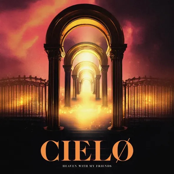 Heaven With My Friends by CIELØ
