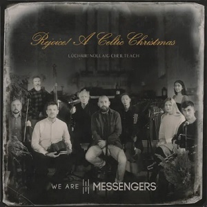 Rejoice (A Celtic Christmas) EP by We Are Messengers