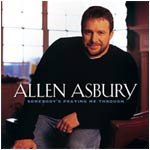 Somebody\'s Praying Me Through by Allen Asbury