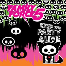 Keep The Party Alive [Target Exclusive EP] by FF5 (formerly Family Force 5)