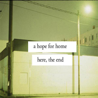 Here, The End by A Hope For Home