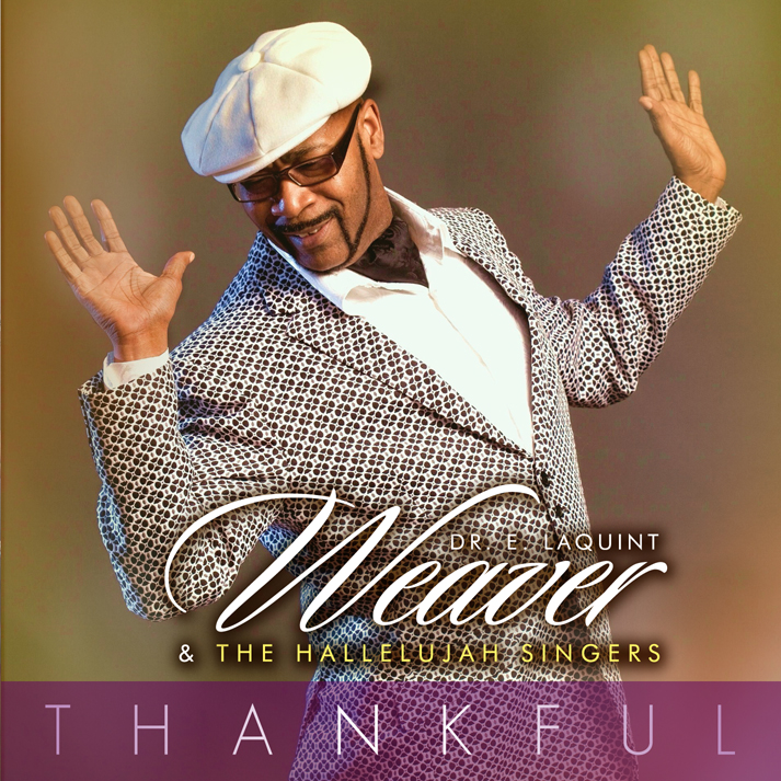 Dr. E. LaQuint Weaver & THe Hallelujah Singers Christian Music Artist Profile